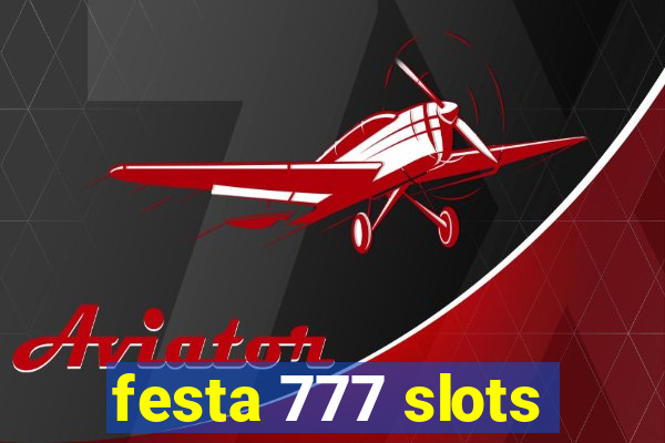 festa 777 slots